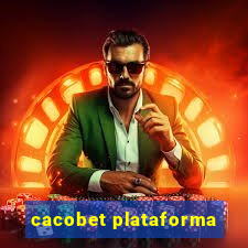 cacobet plataforma